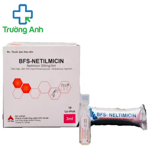 BFS-Netilmicin 300mg/3ml - Thuốc điều trị nhiễm khuẩn hiệu quả của CPC1